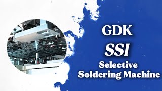 GDK SSI Selective Soldering Machine #automobile #manufacturing #pcbassembly