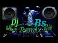 New dialogue song dj bm remixcompetition check the sound dj bs remix