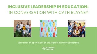 Inclusive Leadership in Education: In Conversation with Cath Blayney