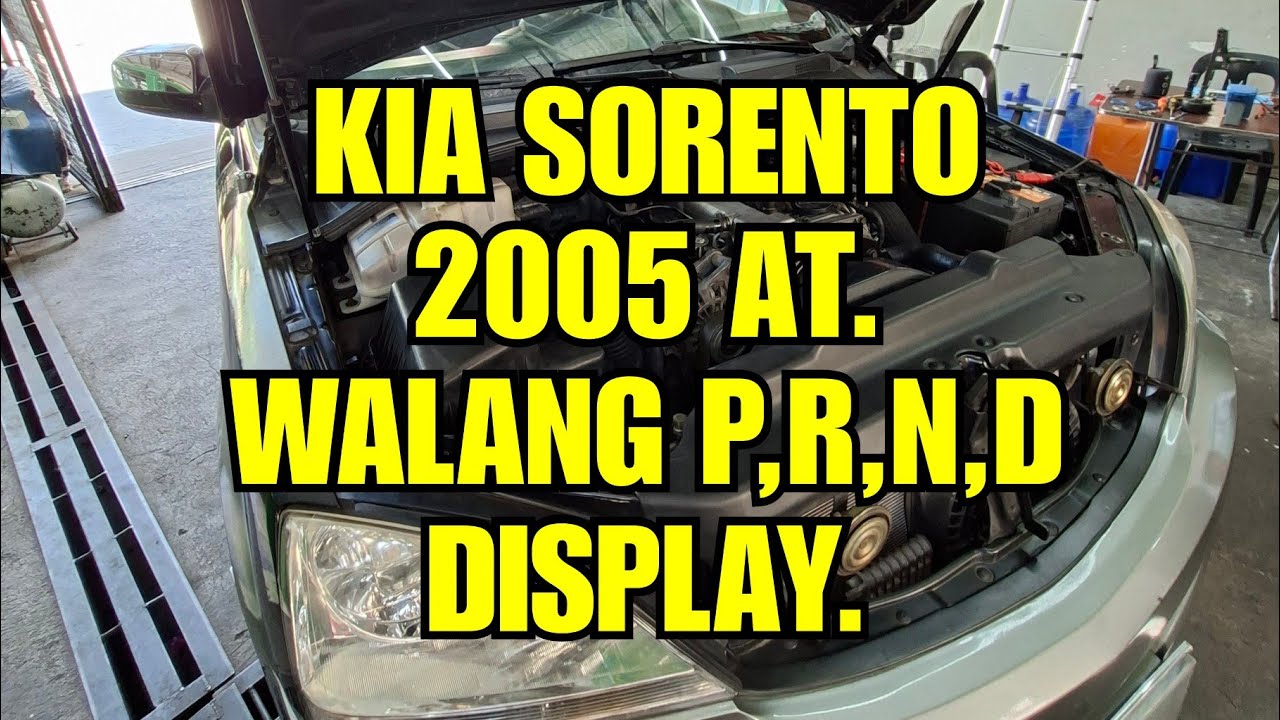 KIA SORRENTO AT 2005 DIESEL_NO P,R,N,D DISPLAY.