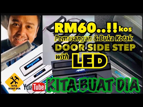 Dengan kos RM60 | PEMASANGAN & BUKA KOTAK DOOR SIDE STEP (LED)