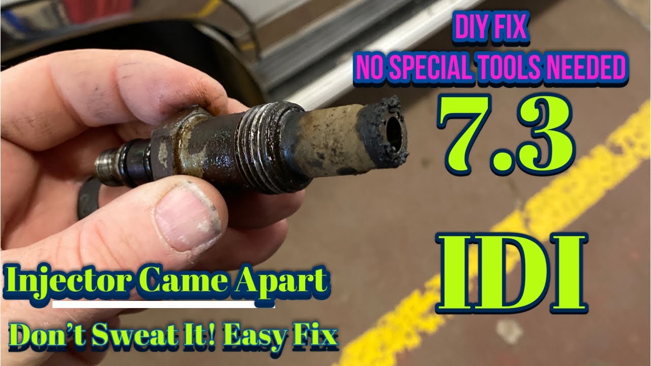Injector Came Apart In Ford 7.3 IDI Non Turbo. How to remove it fast ...