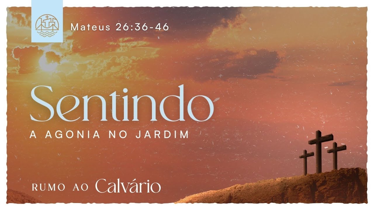 Páscoa - Rumo ao Calvário