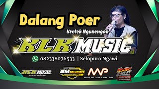 Kretek Ngunengan | Dalang Poer | KLK Music