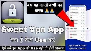 Secure Vpn Fast Vpn Proxy || Sweet Vpn App || Sweet Vpn App Kaise Use Kare || How To Use Sweet Vpn