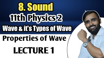 8. Sound|11th Std Science| 11th Physics |Lecture 1|Wave & its Types |Properties of Wave