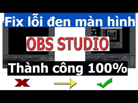 Hướng dẫn sửa lỗi obs màn hình đen nhanh nhất | Kiến Thức Máy Tính