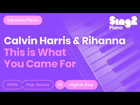 This Is What You Came For - Calvin Harris, Rihanna (Lower Key) Karaoke Piano
