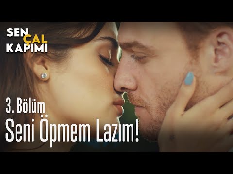 Seni öpmem lazım! - Sen Çal Kapımı 3. Bölüm