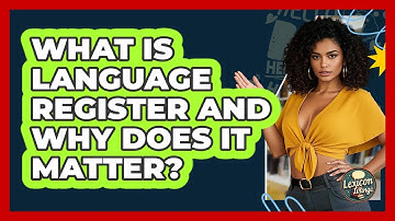 What Is Language Register And Why Does It Matter? - Lexicon Lounge