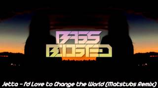 Bass Boosted | Jetta - I'd Love to Change the World (Matstubs Remix)