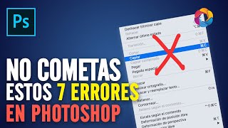 7 Errores de Photoshop que todos los principiantes hacen