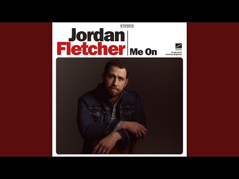 Me On - Jordan Fletcher