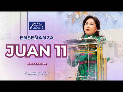 Enseñanza: Juan 11, Hna. María Luisa Piraquive, 28 junio 2026 #IDMJI