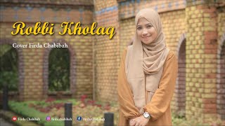ROBBI KHOLAQ || Cover Firda Chabibah
