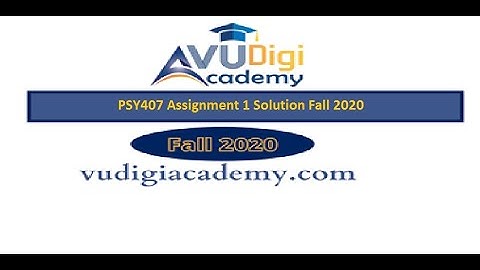 PSY407 Assignment 1 Solution Fall 2020