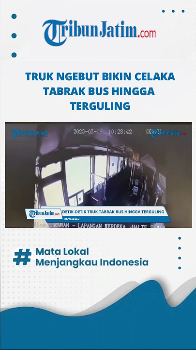 Truk Ngebut Bikin Celaka, Tabrak Bus hingga Terguling