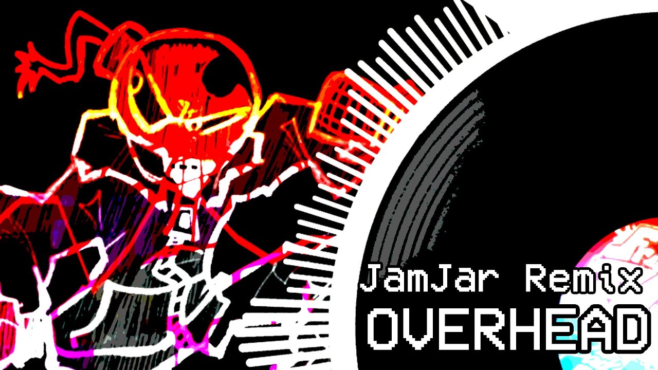 OVERHEAD - JamJar Remix [Friday Night Funkin']