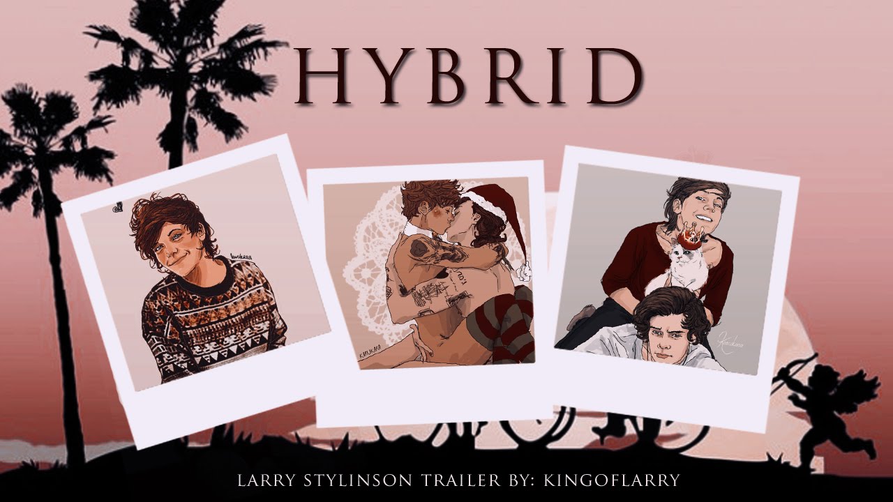 Larry Stylinson » HYBRID [Fanfic Trailer] - YouTube
