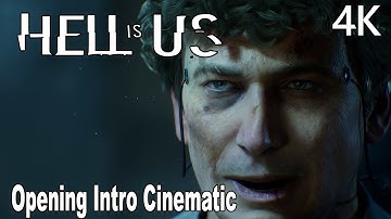 Hell is Us Opening Intro Cinematic 4K