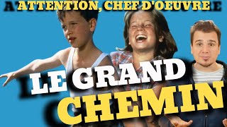 LE GRAND CHEMIN  RETROSPECTIVE ET ANALYSE