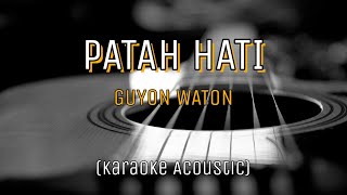 Download Lagu PATAH HATI - GUYON WATON | Karaoke Gitar Akustik + Lyrics Original Key MP3 Download Lagu PATAH HATI - GUYON WATON | Karaoke Gitar Akustik + Lyrics Original Key MP3