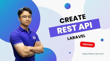 Laravel | Tạo API  sử dụng laravel | Create Rest API laravel
