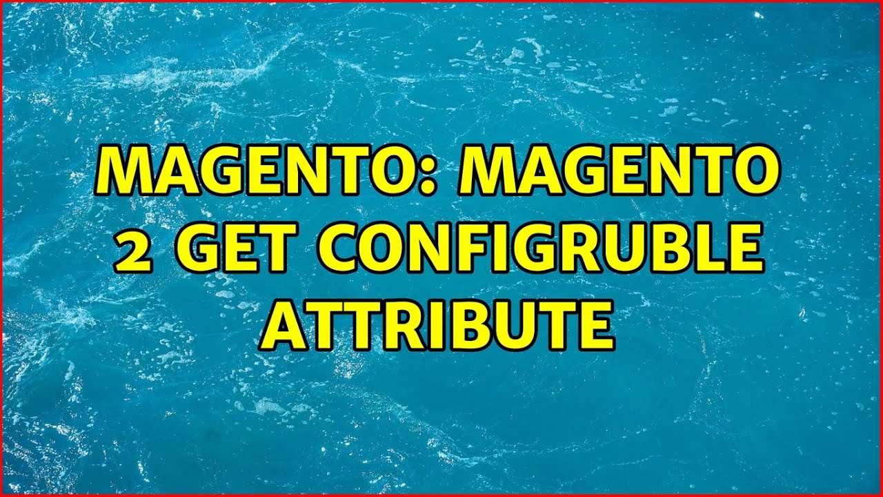 Magento: magento 2 get configruble attribute