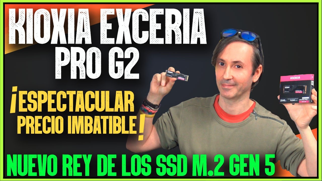 REVIEW KIOXIA EXCERIA PRO G2, EL MEJOR SSD PCIE 5.0 M.2 CON UN PRECIO ÚNICO ¡CORRE QUE SE AGOTAN!