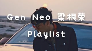 Gen Neo 梁根榮 Playlist (16 songs) / Chill Vibes For U