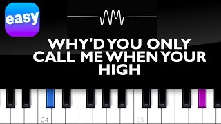 Video thumbnail of "Arctic Monkeys - Why'd You Only Call Me When You're High EASY PIANO TUTORIAL"
