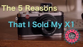 The Five Reasons I Sold My Leica X1
