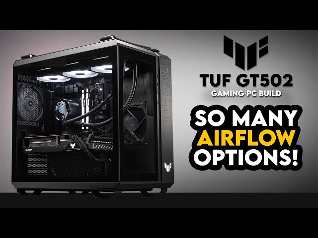 Goodbye O11-D?!, ASUS TUF GT502 Gaming PC Build