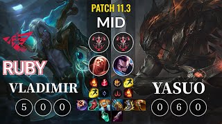 RW Ruby Vladimir vs Yasuo Mid - KR Patch 11.3