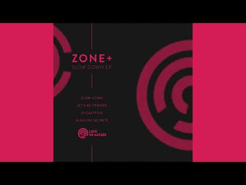 Watch Zone+ - Slow Down (Original Mix) on YouTube