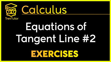 [Calculus] Challenging Equations of Tangent Lines Examples