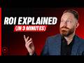Return On Investment Explained In 3 Minutes (What Investors Actually Look At)