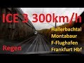 Im ICE 3 bei 300km/h - Montabaur, Frankfurt Flughafen und Hbf - kurz und schnell AE #101
