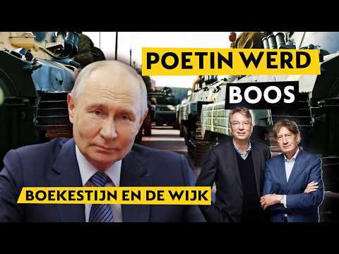 Poetin woest op adviseurs: 'Hij is totaal gefixeerd op de Donbas'  | Boekestijn & De Wijk