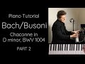 Bach/Busoni Chaconne in D minor, BWV 1004 Tutorial - Part 2