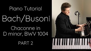Bach/Busoni Chaconne in D minor, BWV 1004 Tutorial - Part 2