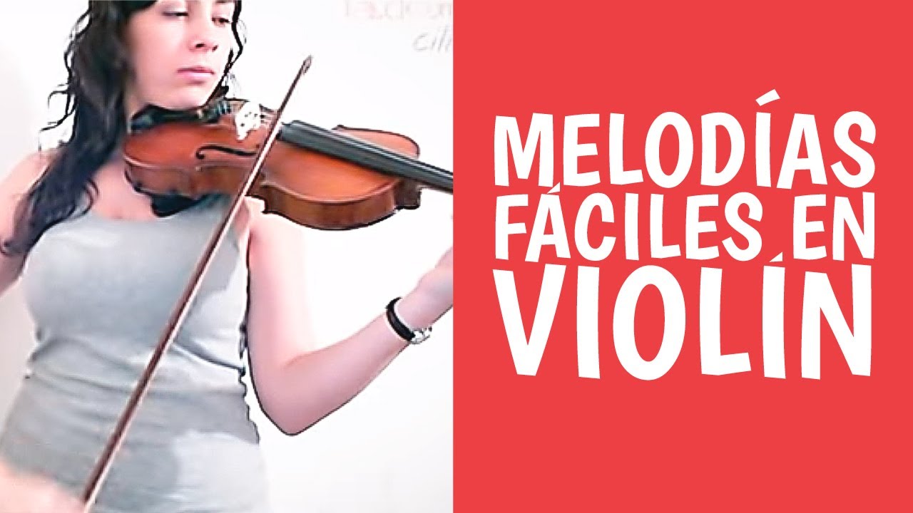 Melodías y en VIOLÍN [Las Mejores Para Principiantes] - YouTube