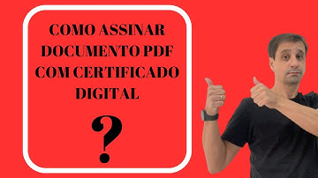 Como fazer assinatura em documento PDF com certificado digital [atualizado 2025].