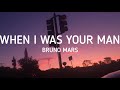 Bruno Mars - When I Was Your Man (Lyrics)