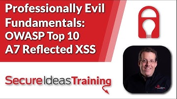 Professionally Evil Fundamentals: OWASP Top 10 A7 Reflected XSS