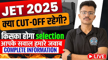 JET 2025 Counselling किसका होगा Selection ? Category wise cut-off + Total Govt Seats Full Detail