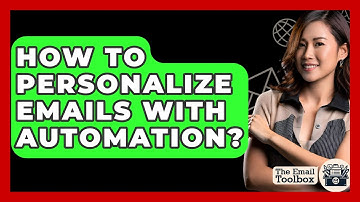 How To Personalize Emails With Automation? - TheEmailToolbox.com