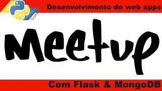 Details GruPy-SP | Bruno Rocha - Desenvolvimento de web apps com Flask & MongoDB Guide