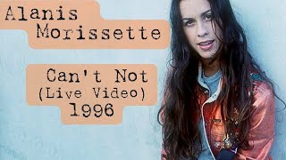 Alanis Morissette - Can't Not (Live Video) (1996) (HD)