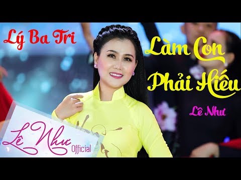 Video LÀM CON PHẢI HIẾU || Lê Như || Official MV - youtube